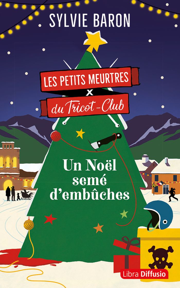 Couverture du livre « Les Petits Meurtres du Tricot-Club : un Noël semé d'embûches » de Sylvie Baron, librairie Les Contes Infusés à Corte