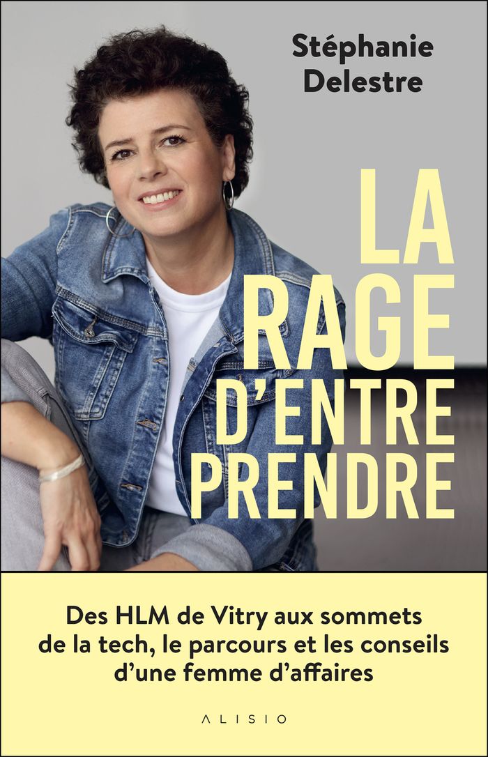 Couverture du livre « La rage d'entreprendre » de Stéphanie Delestre, librairie Les Contes Infusés à Corte