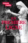 Couverture : EN PREMIERE LIGNE - UNE HISTOIRE DES INFIRMIERES DANS LA GRANDE GUERRE