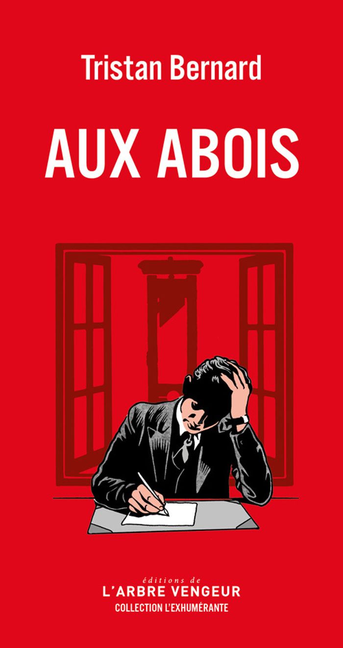 Couverture du livre « Aux abois » de Tristan Bernard, librairie Les Contes Infusés à Corte