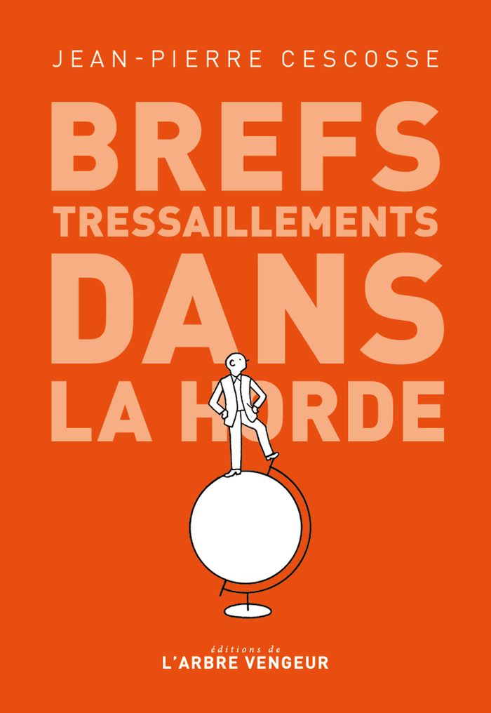 Couverture du livre « Brefs tressaillements dans la horde : roman » de Jean-Pierre Cescosse, librairie Les Contes Infusés à Corte