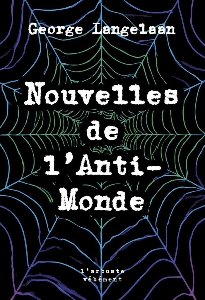 Couverture du livre « Nouvelles de l'anti-monde » de George Langelaan, librairie Les Contes Infusés à Corte