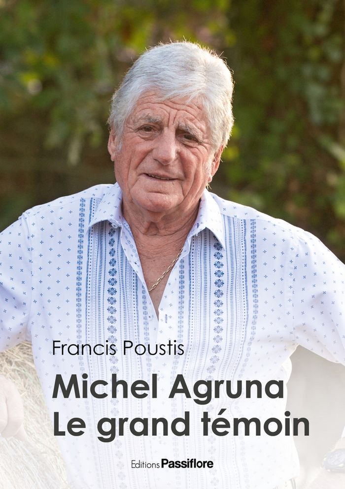 Couverture du livre « Michel Agruna, le grand témoin » de Francis Poustis, librairie Les Contes Infusés à Corte