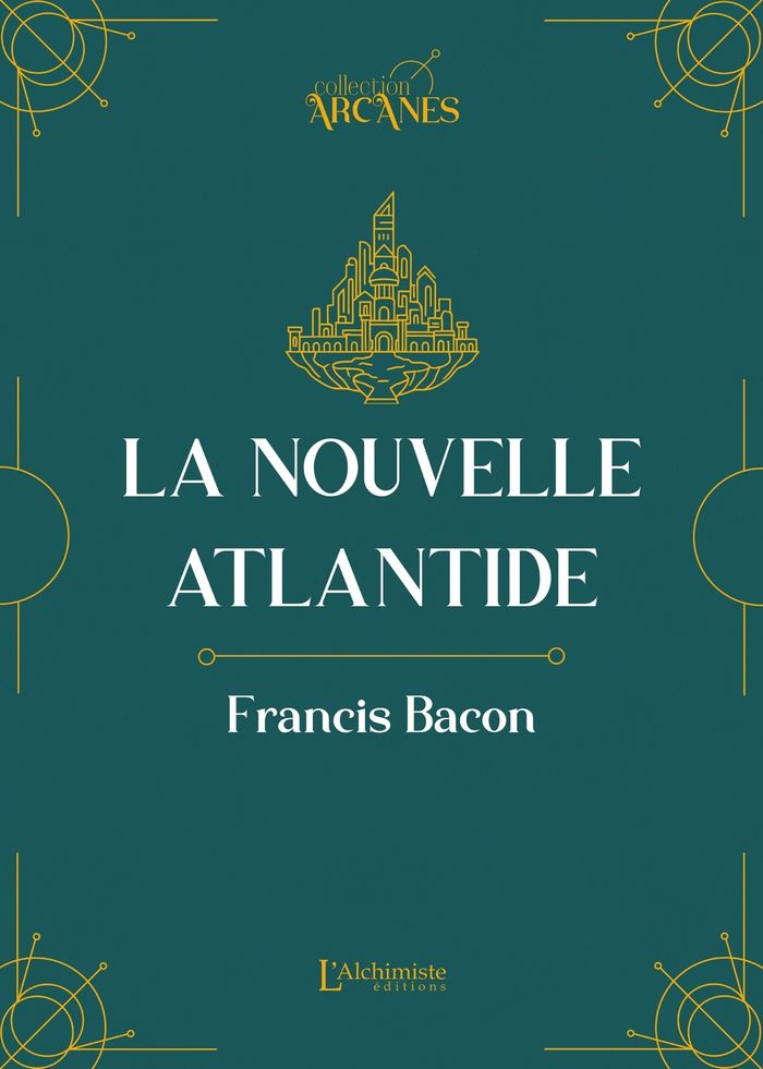 Couverture du livre « La nouvelle Atlantide : texte intégral » de Francis Bacon, librairie Les Contes Infusés à Corte