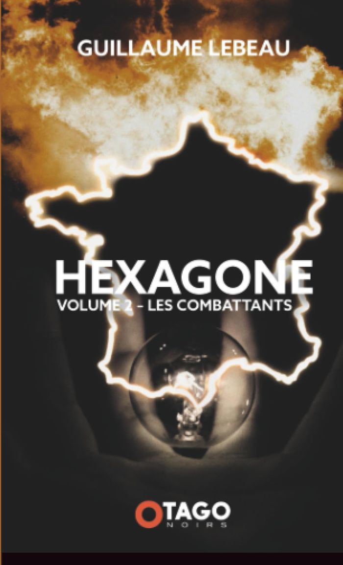Couverture du livre « LES COMBATTANTS - HEXAGONE 2 » de Guillaume Lebeau, librairie Les Contes Infusés à Corte