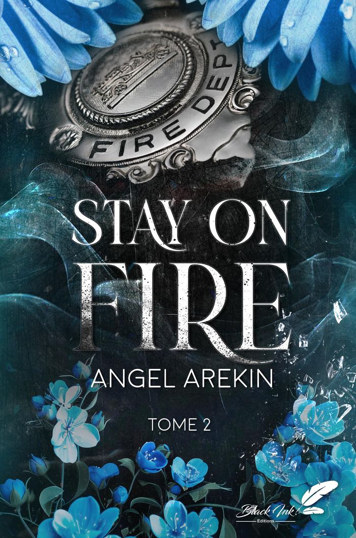 Couverture du livre « Stay on fire » de Angel Arekin, librairie Les Contes Infusés à Corte