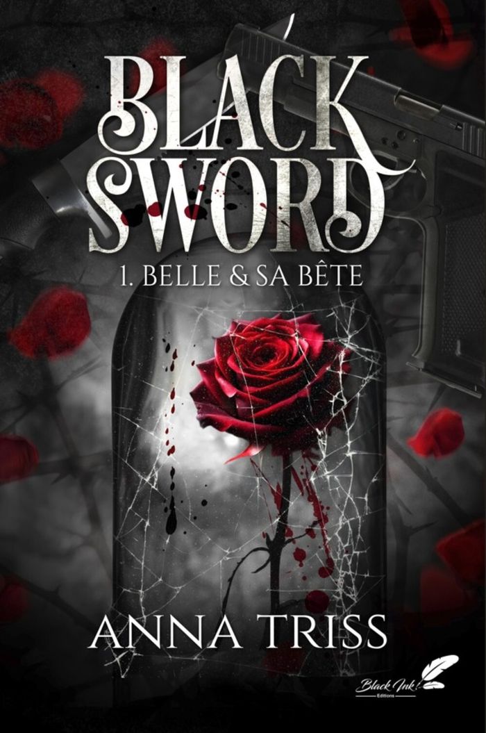 Couverture du livre « BLACK SWORD : 1- BELLE & SA BETE » de Triss Anna, librairie Les Contes Infusés à Corte
