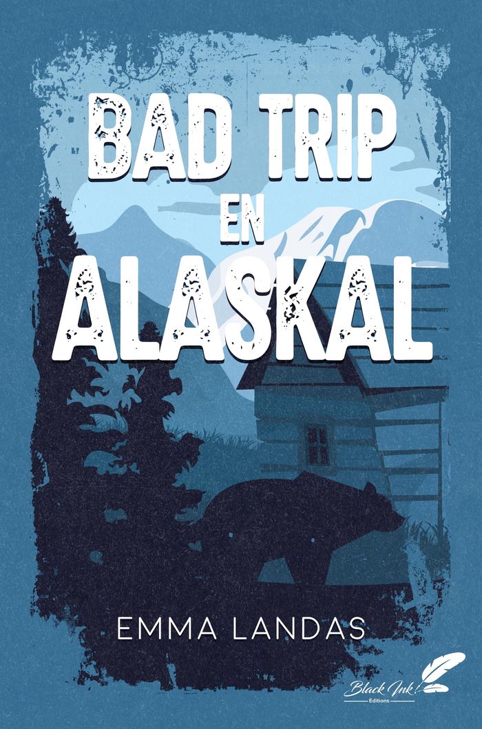 Couverture du livre « BAD TRIP EN ALASKAL (NED 2026) », librairie Les Contes Infusés à Corte
