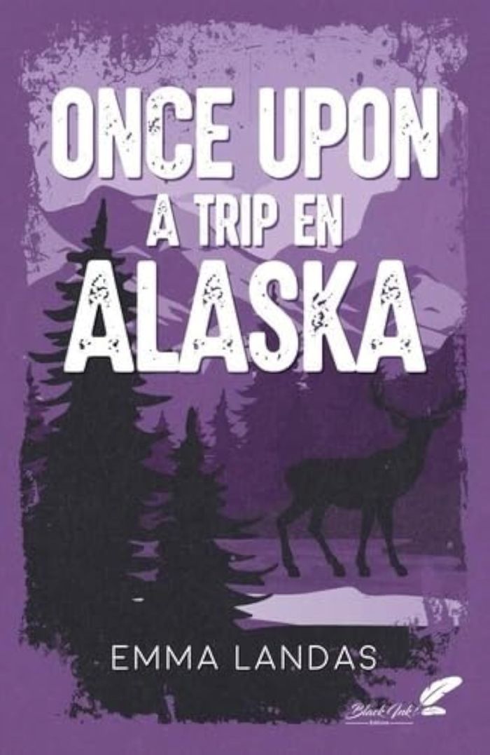 Couverture du livre « ONCE UPON A TRIP EN ALASKA » de Landas Emma, librairie Les Contes Infusés à Corte