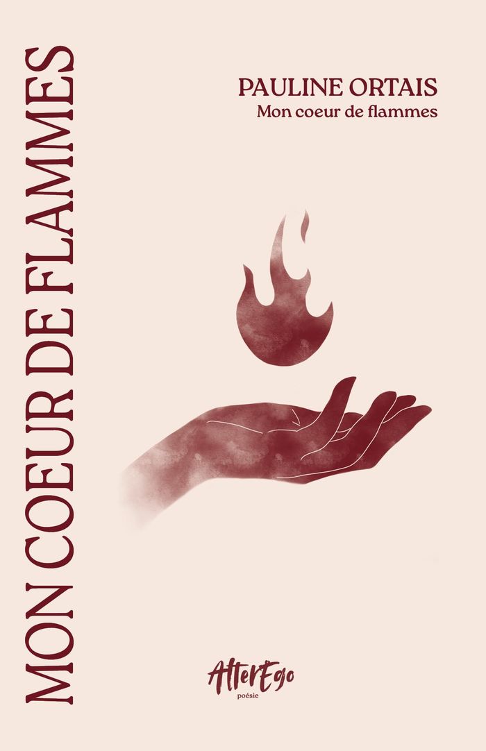 Couverture du livre « Mon coeur de flammes : recueil de poèmes » de Pauline Ortais, librairie Les Contes Infusés à Corte