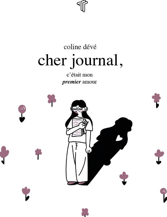 Couverture du livre « Cher journal, c'était mon premier amour » de Coline Dévé, librairie Les Contes Infusés à Corte