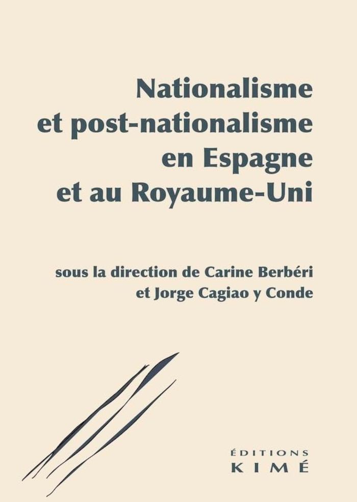 Couverture du livre « Nationalisme et post-nationalisme en Espagne et au Royaume-Uni » de Carine Berbéri, librairie Les Contes Infusés à Corte
