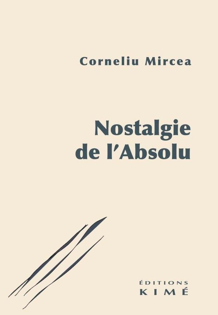 Couverture du livre « Nostalgie de l'absolu » de Corneliu Mircea, librairie Les Contes Infusés à Corte