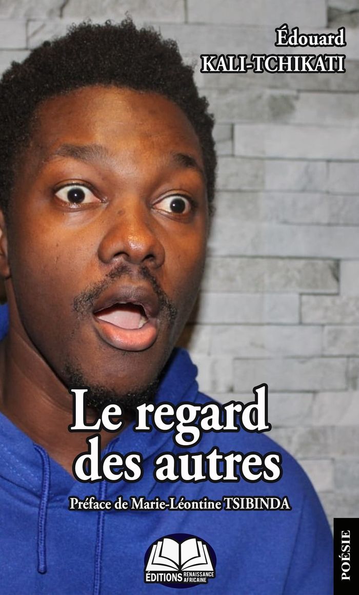 Couverture du livre « LE REGARD DES AUTRES » de Kali Tchikati E., librairie Les Contes Infusés à Corte