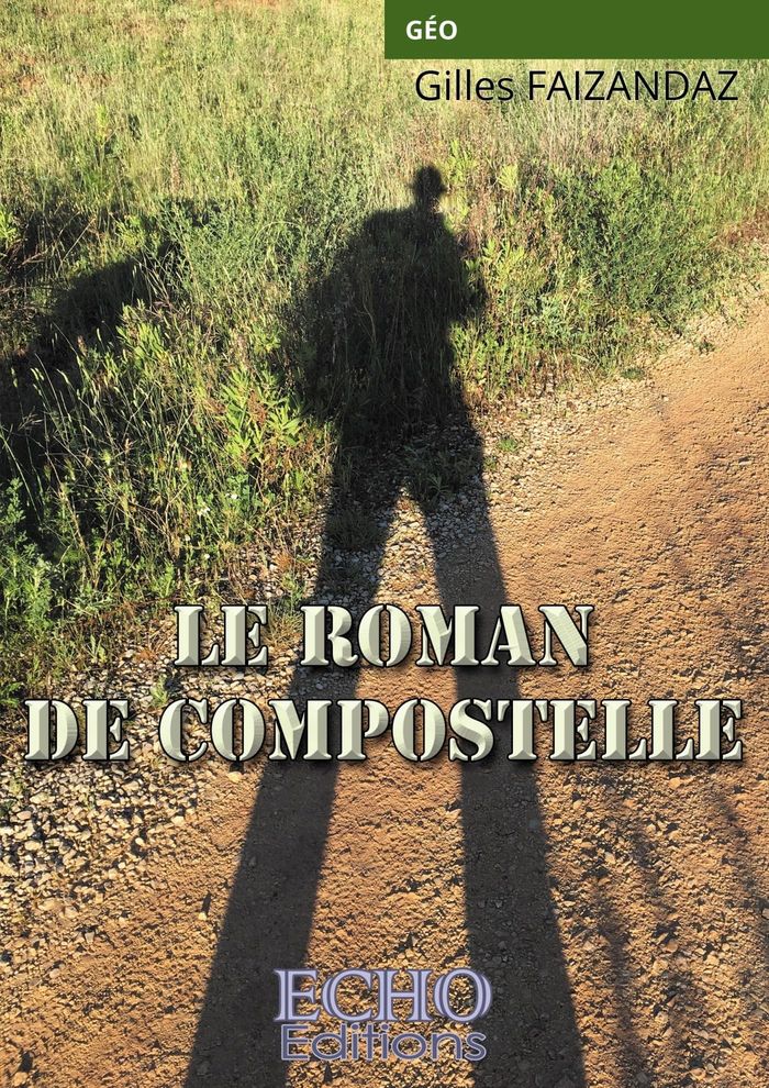 Couverture du livre « LE ROMAN DE COMPOSTELLE », librairie Les Contes Infusés à Corte