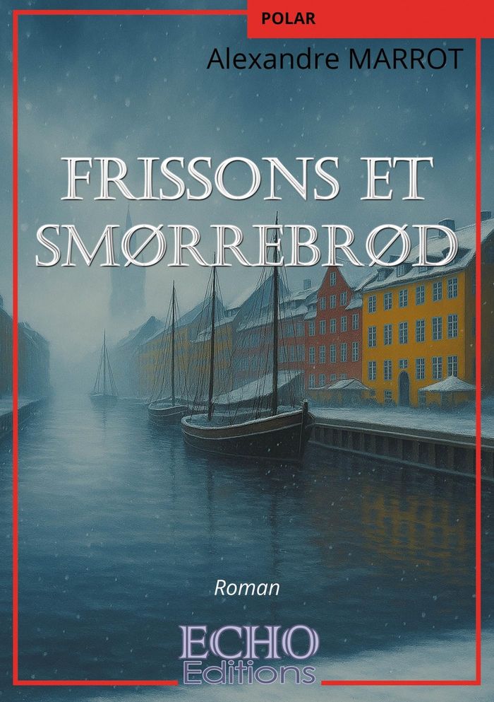 Couverture du livre « Frissons et smorrebrod : roman » de Alexandre Marrot, librairie Les Contes Infusés à Corte