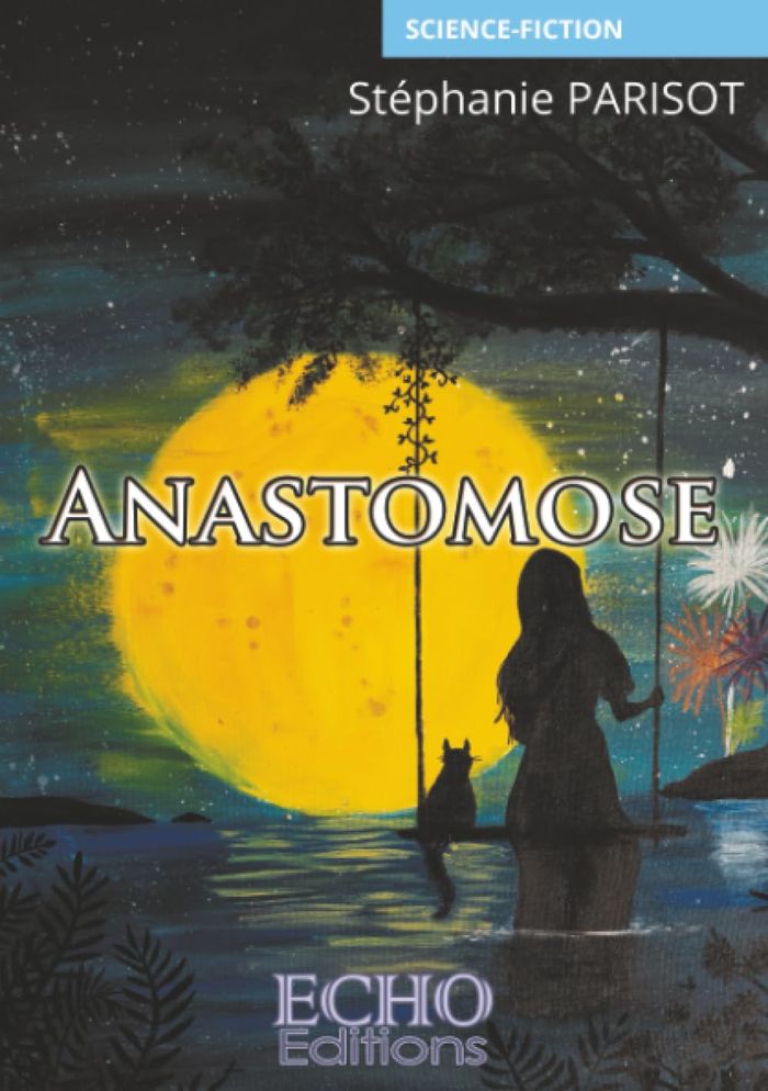 Couverture du livre « Anastomose : roman » de Stéphanie Parisot, librairie Les Contes Infusés à Corte