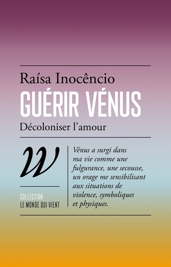 Couverture du livre « Guérir Vénus : décoloniser l'amour », librairie Les Contes Infusés à Corte