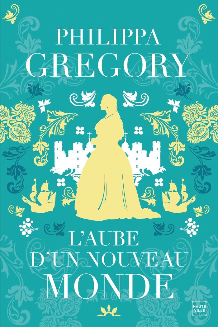 Couverture du livre « L'aube d'un nouveau monde » de Philippa Gregory, librairie Les Contes Infusés à Corte