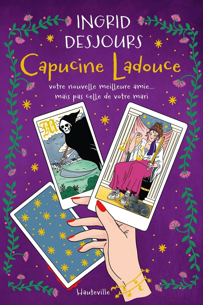 Couverture du livre « Capucine Ladouce : votre nouvelle meilleure amie, mais pas celle de votre mari » de Ingrid Desjours, librairie Les Contes Infusés à Corte