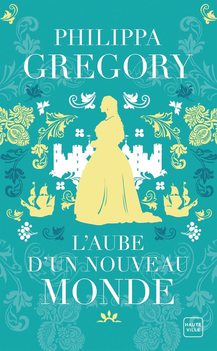 Couverture du livre « L'aube d'un nouveau monde » de Philippa Gregory, librairie Les Contes Infusés à Corte