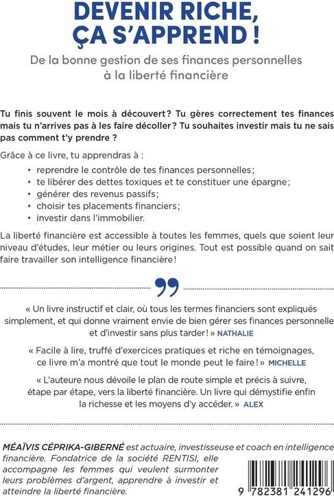 Quatrième de couverture de « DEVENIR RICHE, CA S'APPREND ! - DE LA BONNE GESTION DE SES FINANCES PERSONNELLES A LA LIBERTE FINANC »