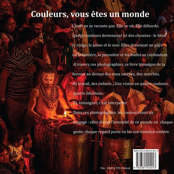 Quatrième de couverture de « Couleurs, vous êtes un monde : une vision de l'Inde en 4 émotions »