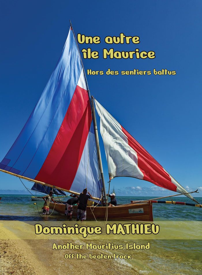 Couverture du livre « Une autre île Maurice : hors des sentiers battus » de Dominique Mathieu, librairie Les Contes Infusés à Corte