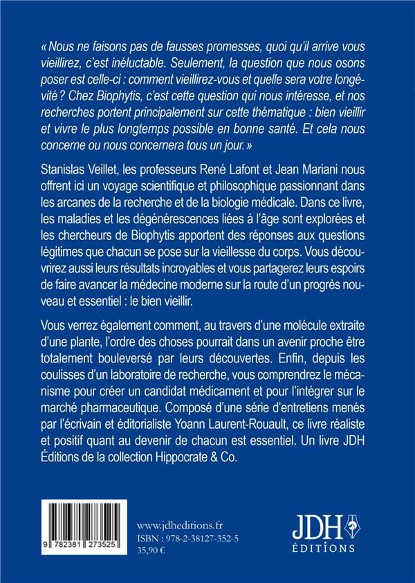 Quatrième de couverture de « VIVRE LONGTEMPS EN BONNE SANTE : MEDECINE ET SCIENCE DE LA LONGEVITE - L'AVENTURE DE BIOPHYTIS - ILL »