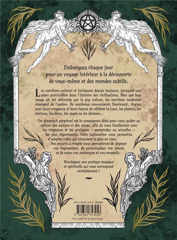 Quatrième de couverture de « L'ALMANACH DE LA SORCIERE MODERNE - UNE ANNEE A LA DECOUVERTE DES PRATIQUES MAGIQUES ET PAIENNES »