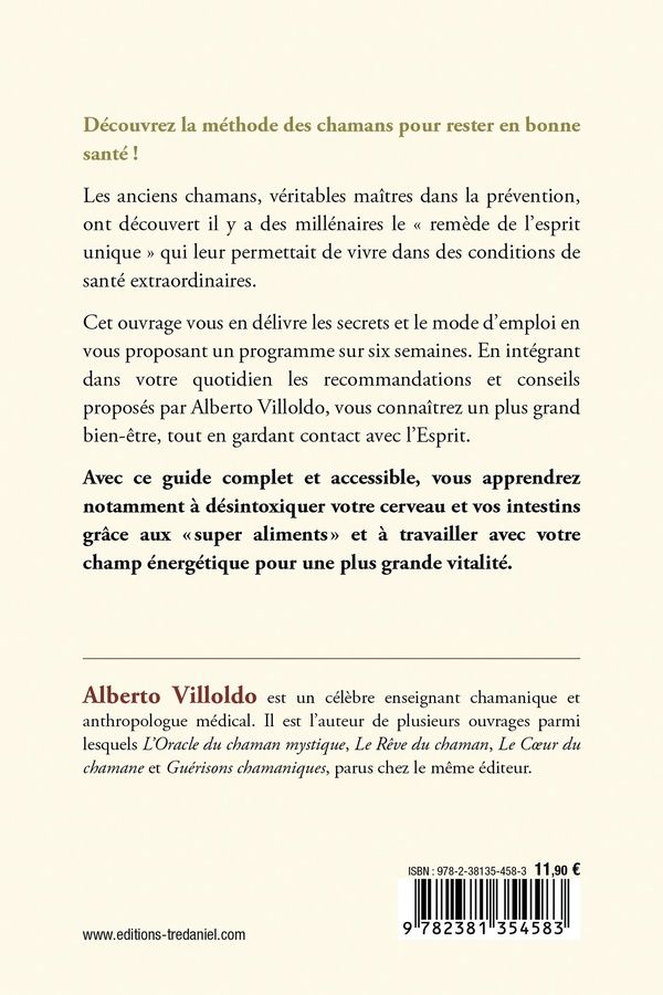 Quatrième de couverture de « Le remède de l'esprit unique : le secret du bien-être ultime des chamans »