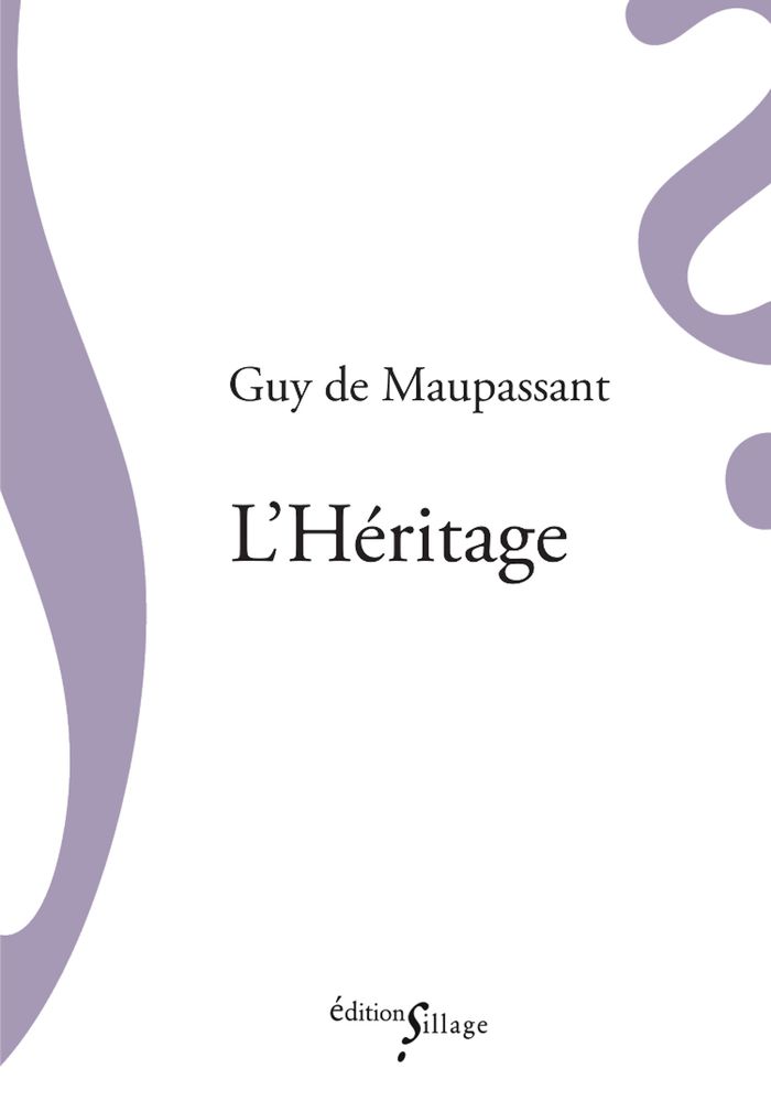 Couverture du livre « L'héritage » de Guy de Maupassant, librairie Les Contes Infusés à Corte