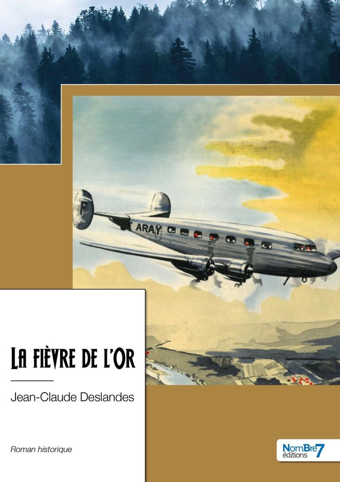 Couverture du livre « LA FIEVRE DE L'OR » de Deslande Jean-Claude, librairie Les Contes Infusés à Corte