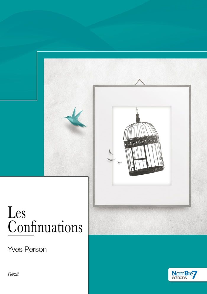 Couverture du livre « LES CONFINUATIONS » de Yves Person, librairie Les Contes Infusés à Corte