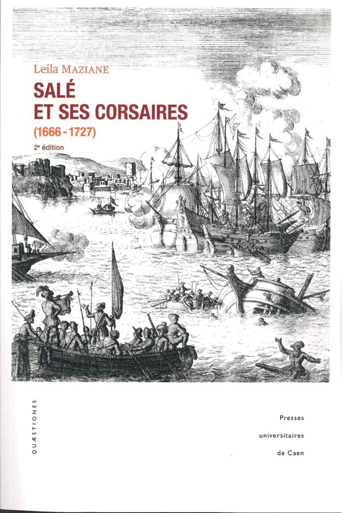 Couverture du livre « Salé et ses corsaires, 1666-1727 : un port de course marocain au XVIIe siècle » de Leïla Maziane, librairie Les Contes Infusés à Corte