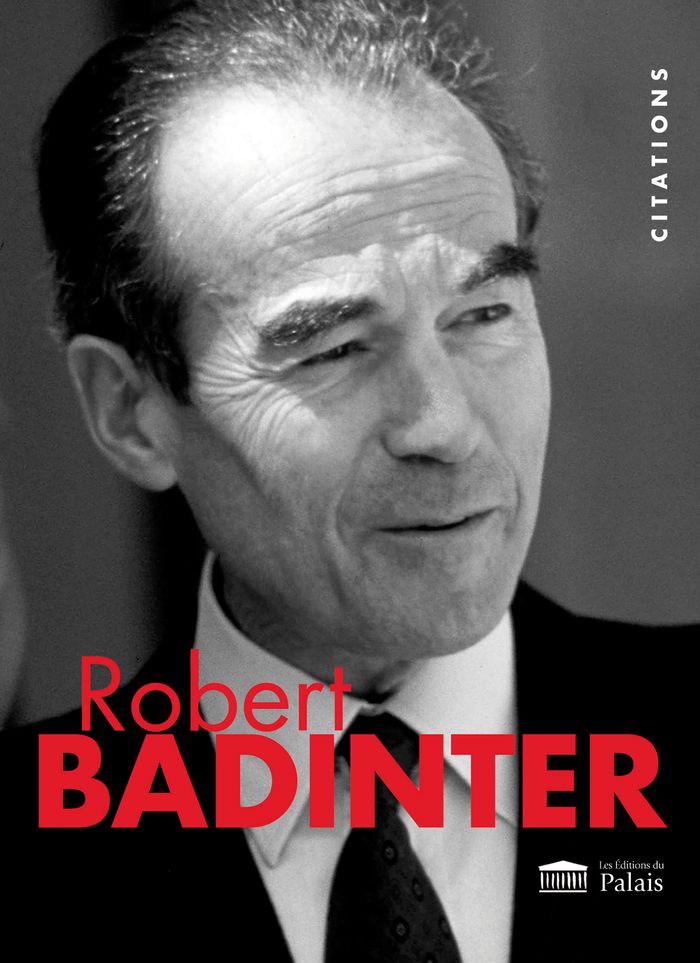 Couverture du livre « Robert Badinter : citations », librairie Les Contes Infusés à Corte