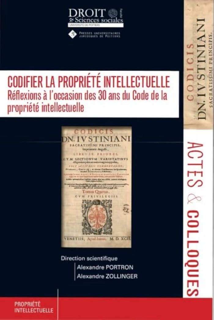 Couverture du livre « Codifier la propriété intellectuelle : réflexions à l'occasion des 30 ans du Code de la propriété intellectuelle » de sous la direction scientifique de Alexandre Portron, librairie Les Contes Infusés à Corte