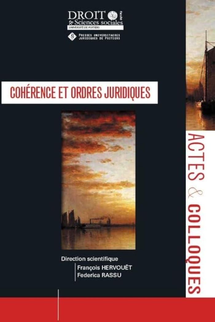 Couverture du livre « Cohérence et ordres juridiques » de sous la direction scientifique de François Hervouët, librairie Les Contes Infusés à Corte