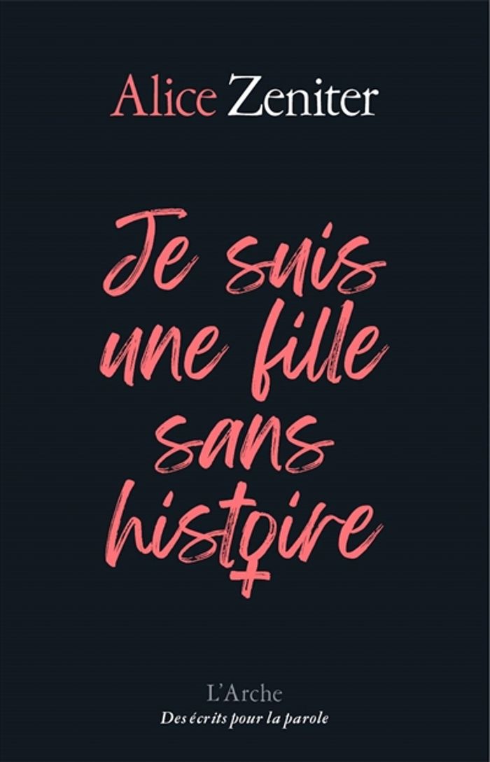 Couverture du livre « Je suis une fille sans histoire » de Alice Zeniter, librairie Les Contes Infusés à Corte