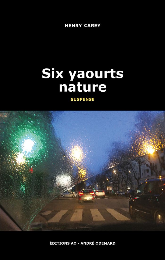 Couverture du livre « Six yaourts nature : suspense » de Henry Carey, librairie Les Contes Infusés à Corte