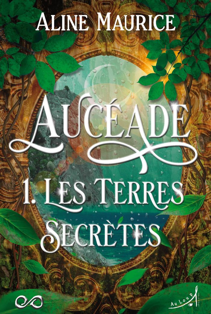 Couverture du livre « Aucéade : les terres secrètes » de Aline Maurice, librairie Les Contes Infusés à Corte