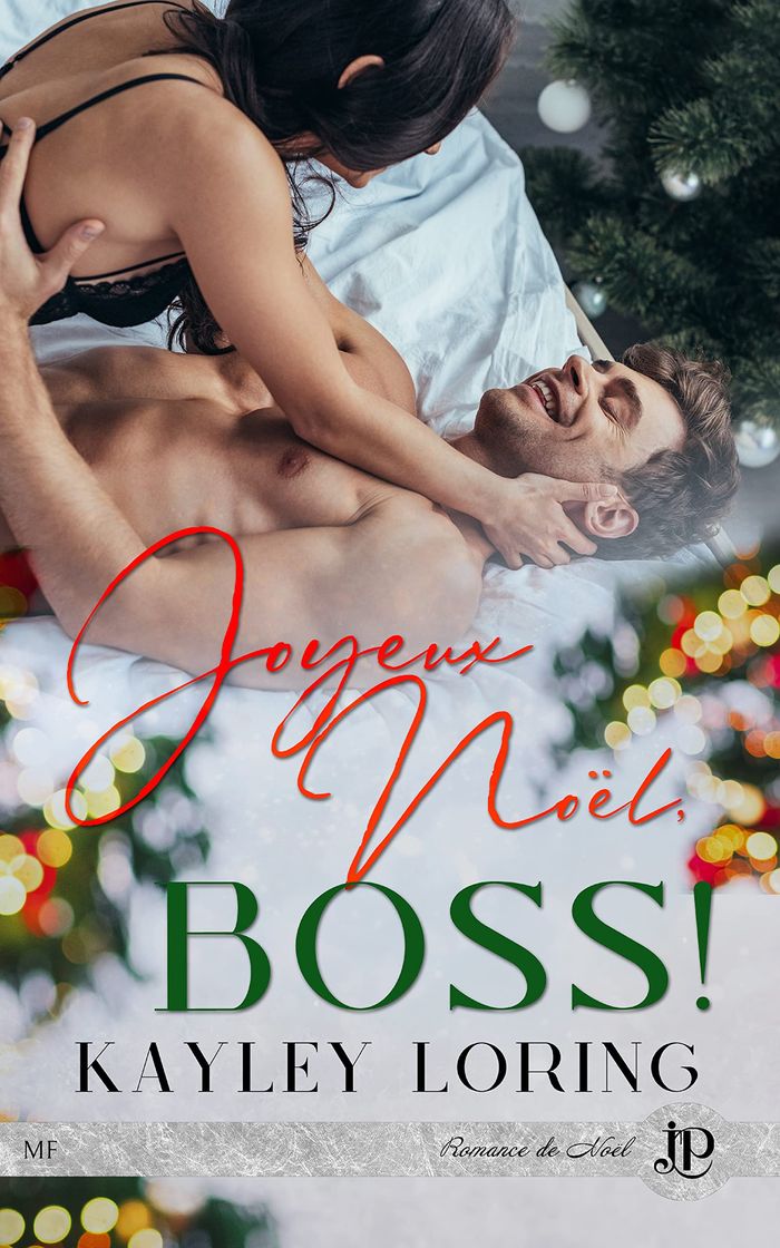Couverture du livre « JOYEUX NOEL BOSS ! » de Kayley Loring, librairie Les Contes Infusés à Corte