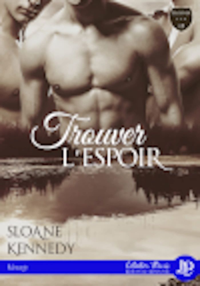 Couverture du livre « TROUVER... - T05 - TROUVER...L'ESPOIR » de Sloane Kennedy, librairie Les Contes Infusés à Corte