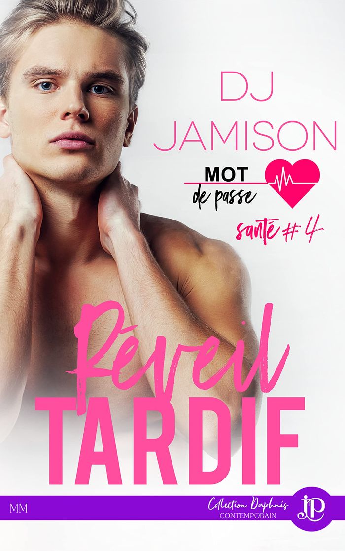Couverture du livre « MOT DE PASSE SANTE - T04 - REVEIL TARDIF » de Dj Jamison, librairie Les Contes Infusés à Corte