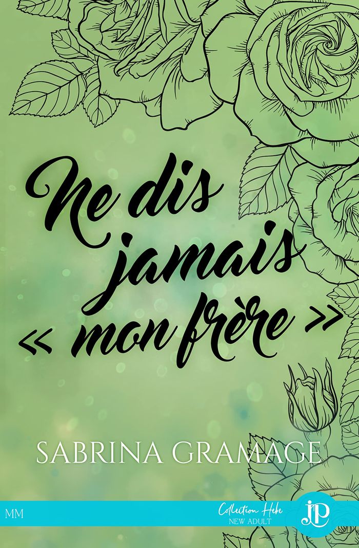 Couverture du livre « NE DIS JAMAMAIS "MON FRERE" » de Sabrina Gramage, librairie Les Contes Infusés à Corte