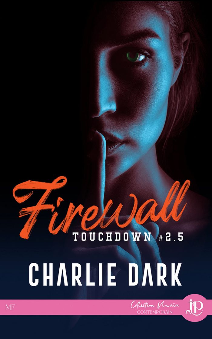 Couverture du livre « TOUCHDOWN - T03 - FIREWALL » de Charlie Dark, librairie Les Contes Infusés à Corte