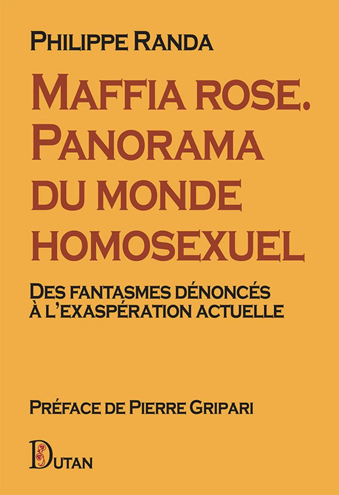 Couverture du livre « Maffia rose, panorama du monde homosexuel : des fantasmes dénoncés à l'exaspération actuelle » de Philippe Randa, librairie Les Contes Infusés à Corte
