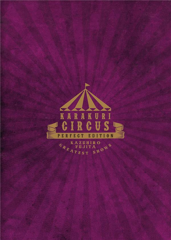 Quatrième de couverture de « KARAKURI CIRCUS PERFECT EDITION - KARAKURI CIRCUS - TOME 11 - PERFECT EDITION »