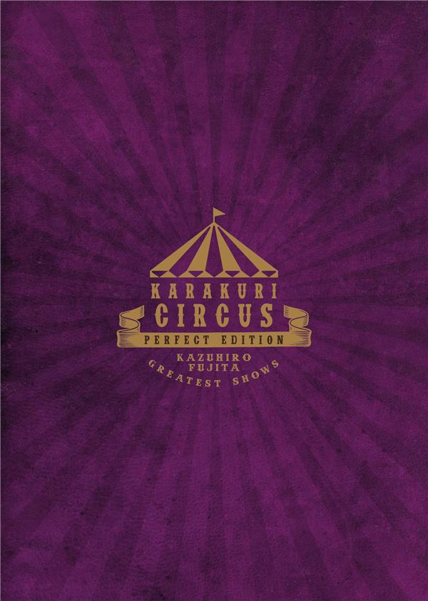 Quatrième de couverture de « KARAKURI CIRCUS PERFECT EDITION - KARAKURI CIRCUS - TOME 12 - PERFECT EDITION »