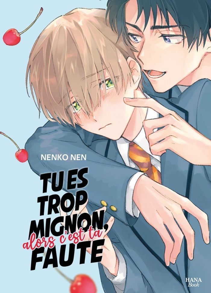 Couverture du livre « TU ES TROP MIGNON, ALORS C'EST TA FAUTE » de Nenko Nen, librairie Les Contes Infusés à Corte